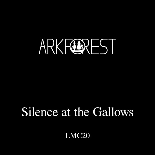 Arkforest - Silence at the Gallows (Instrumental)