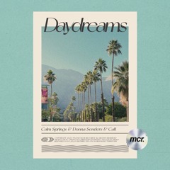 Calm Springs, Donna Senders - Daydreams (Original Mix) OUT NOW!