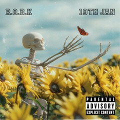 R.O.B.K - 19th January