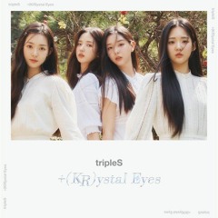 Deja-Vu - tripleS (트리플에스)+(KR)ystal Eyes <AESTHETIC>