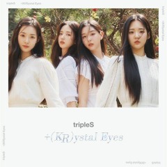 Deja-Vu - tripleS (트리플에스)+(KR)ystal Eyes <AESTHETIC>