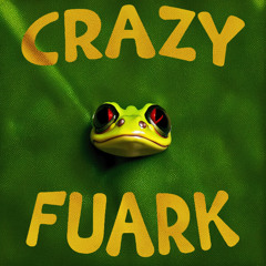 CRAZY FUARK (Hardstyle/Rawtempo)