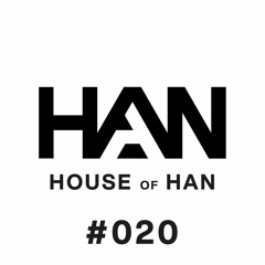 020 | HOUSE OF HAN