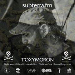 Ep.32. t'OxyMoron (Darkpsy, Psycore, Experimental) - subterra.fm