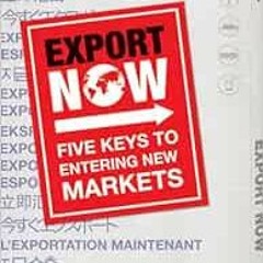 [View] EBOOK EPUB KINDLE PDF Export Now: Five Keys to Entering New Markets by Frank L