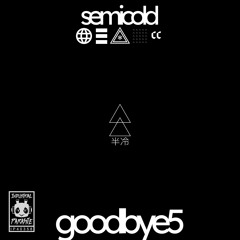 Semicold - goodbye5