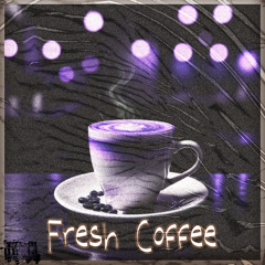 Fresh Coffee.wav