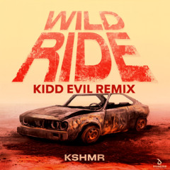 KSHMR - Wild Ride (Kidd Evil Remix)