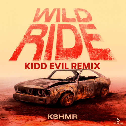 KSHMR - Wild Ride (Kidd Evil Remix)