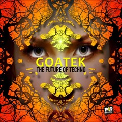 GOATEK - The Future of Techno