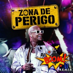 ZONA DE PERIGO (DJ BOOM BR RMX) [FREE DOWNLOAD]