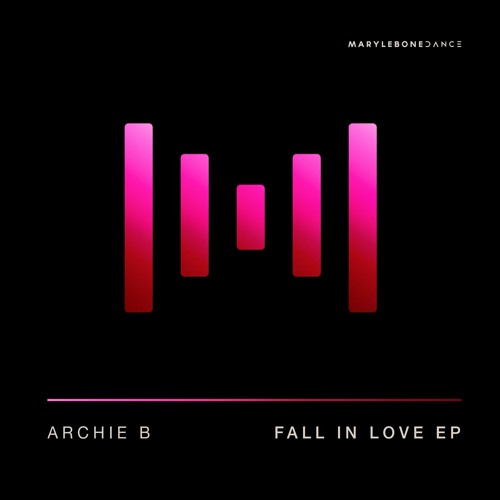 Archie B - Fall In Love [Marylebone]