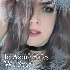 In Azure Skies We Soar (An FFXIV song for Lady Iceheart)