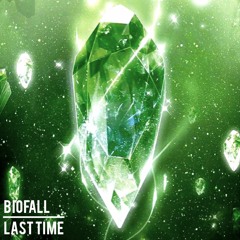 BIOFALL - Last Time.mp3