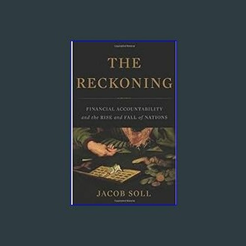 Read Ebook 🌟 The Reckoning: Financial Accountability and the Rise and Fall of Nations ebook