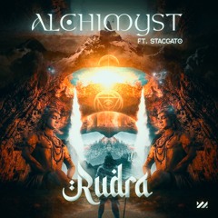Alchimyst - Rudra (ft. Staccato)