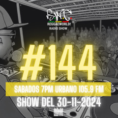ReggaeWorld Radio Show #144 (Bashmentl) By Pop (30-11-24) @ Urbano 105.9 FM