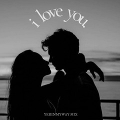 i love you. || Valentines day live set mix