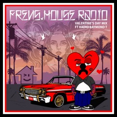 FRENSHOUSE RADIO FEAT. RADIO RAYMOND T VALENTINE'S DAY MIX