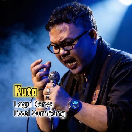 Stream Kuta by Doel Sumbang | Listen online for free on SoundCloud