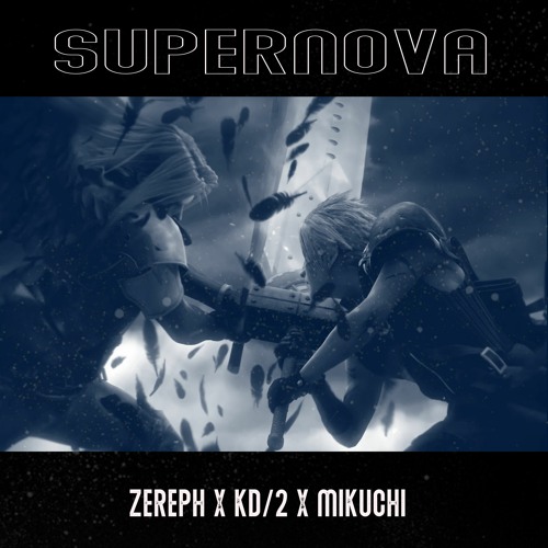 SUPERNOVA [ft. KD/2 & Mikuchi]