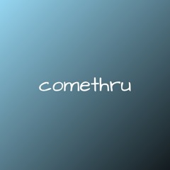 comethru (Prod. DillyGotItBumpin)