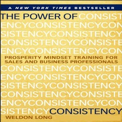 [GET] KINDLE PDF EBOOK EPUB The Power of Consistency: Prosperity Mindset Training for