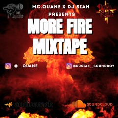 MORE FIRE MIXTAPE Pt1 (DJ Siah x Mc.Quane)