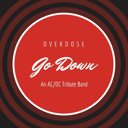 Stream Go Down by Overdose AC/DC | Listen online for free on SoundCloud