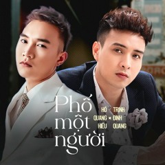 Phố Một Người | Hồ Quang Hiếu ft. Trịnh Đình Quang | Official HD