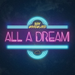 Ben Woodward - All a Dream