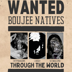 BOUJEE NATIVES- JUST CHILL
