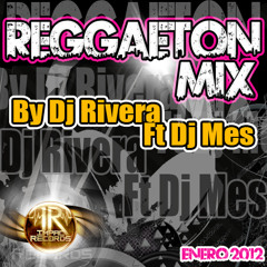 Reggaeton Mix (Enero 2012) Dj Rivera ft Dj Mes I.R.