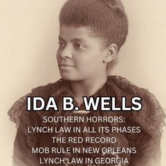 PDF✔read❤online Ida B. Wells: (4 Books) - Southern Horrors: Lynch Law in All Its Phases, The