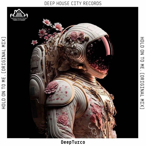 DeepTurco - Hold on to Me [DeepHouseCity Records].mp3