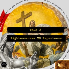 Talks by Arun Gogna | The Clash | Talk 2: Righteousness VS Repentance