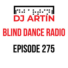 DJ Artin's Blind Dance Radio No. 275