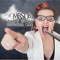 MRSUb - Angry Karen (ORIGINAL MIX) Sample