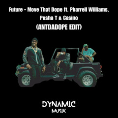 Pharrell Williams, Pusha T & Casino - Move That Dope (ANTDADOPE EDIT)
