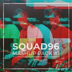 SQUAD96 Mashup Pack #1