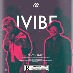 Dplot & Hype_za - iVibe (Prod.By Dj Obza & Kaz'man Beats)