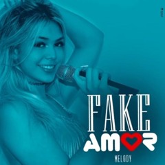 Fake Amor - Melody (Remix)