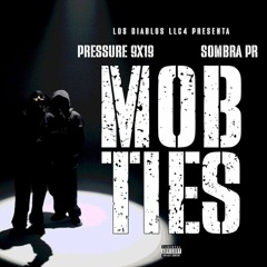 Pressure 9X19, SOMBRA PR - MOB TIES