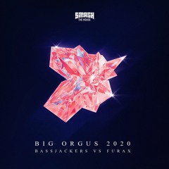 Bassjackers & DjFurax - Big Orgus 2020