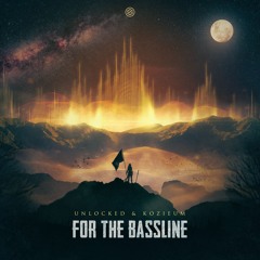 Unlocked & Kozieum - For The Bassline