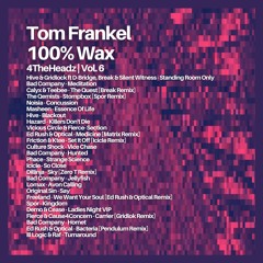 Tom Frankel - 100% WAX | 4TheHeadz Vol.6