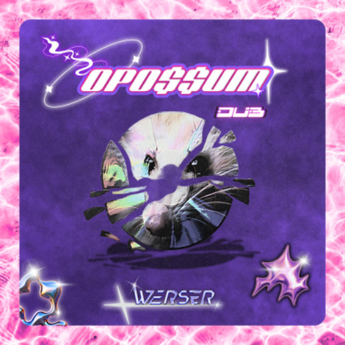 WERSER - Opossum Dub [B-DAY FREEBIE]