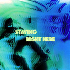 STAYING RIGHT HERE - phylika x spares