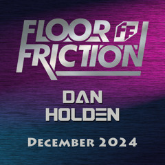Floor Friction - December 2024 - Tech Trance