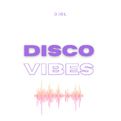 DJDL - Disco Vibes